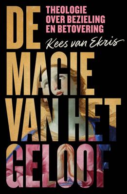 De magie van het geloof (Hardback)