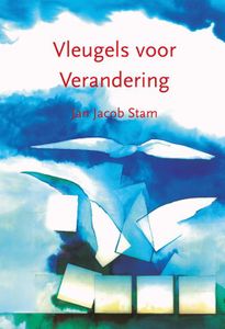 Vleugels voor Verandering - Jan Jacob Stam - ebook