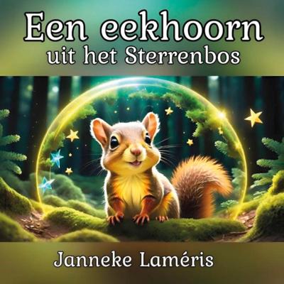 Een eekhoorn uit het Sterrenbos (Paperback)