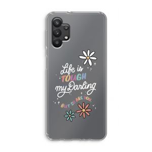Tough Life: Samsung Galaxy A32 5G Transparant Hoesje