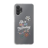 Tough Life: Samsung Galaxy A32 5G Transparant Hoesje