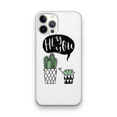 Hey you cactus: iPhone 12 Pro Transparant Hoesje