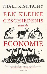 Een kleine geschiedenis van de economie - Niall Kishtainy - ebook