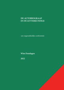 De autobiograaf en de letterkundige - Wim Denslagen - ebook