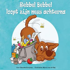 Rebbel Bebbel loopt zijn neus achterna (Hardback)