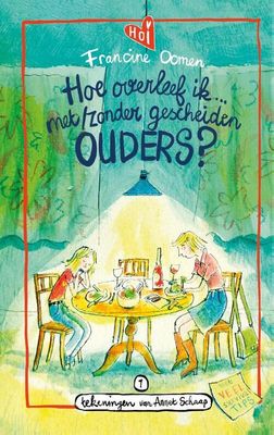 Hoe overleef ik met/zonder gescheiden ouders? - Francine Oomen - Hardcover (9789021482279)