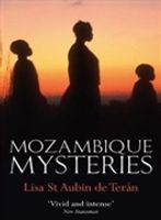 Reisverhaal Mozambique Mysteries - Lisa St. Aubin De Teran | Lisa St. Aubin De Téran