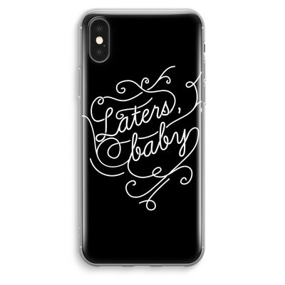 Laters, baby: iPhone XS Max Transparant Hoesje
