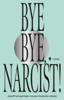 Bye Bye narcist - Ilke Verherstraeten, Jona Geukens - ebook - thumbnail
