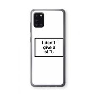Don't give a shit: Samsung Galaxy A31 Transparant Hoesje