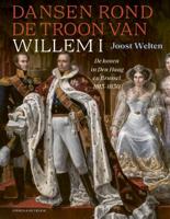 Dansen rond de troon van Willem I (Hardback)