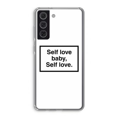 Self love: Samsung Galaxy S21 FE Transparant Hoesje
