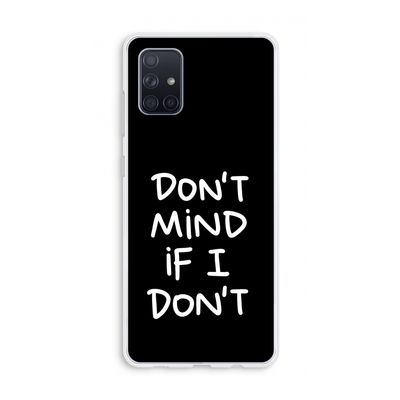 Don't Mind: Galaxy A71 Transparant Hoesje