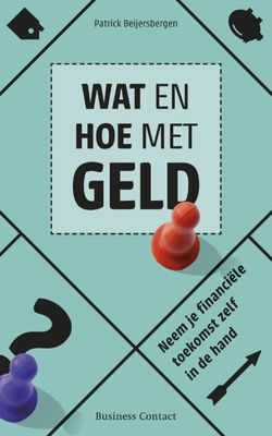 Wat en hoe met geld - Patrick Beijersbergen - ebook