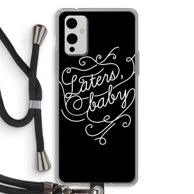 Laters, baby: OnePlus 9 Transparant Hoesje met koord