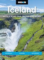 Reisgids Iceland - IJsland | Moon Travel Guides Reisgids Iceland - IJsland | Moon Travel Guides