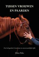 Tussen vrouwen en paarden (Paperback)