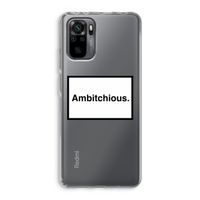Ambitchious: Xiaomi Redmi Note 10 Pro Transparant Hoesje
