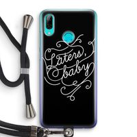 Laters, baby: Huawei P Smart (2019) Transparant Hoesje met koord