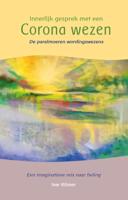 Innerlijk gesprek met een Corona wezen (Paperback)