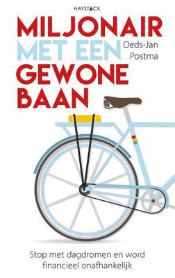 Miljonair met een gewone baan - Oeds-Jan Postma - ebook