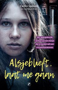 Alsjeblieft, laat me gaan - Caitlin Spencer - ebook