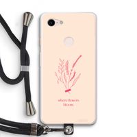 Where flowers bloom: Pixel 3 XL Transparant Hoesje met koord