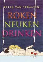Roken, neuken, drinken (Paperback)