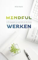 Mindful werken - Wibo Koole - ebook
