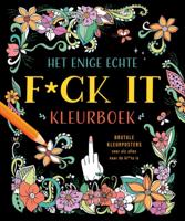 Het enige echte f*ck it kleurboek (Paperback)