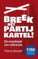 Breek het partijkartel! (Paperback)