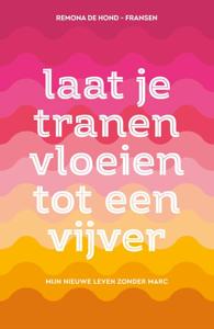 Laat je tranen vloeien tot een vijver (Paperback)