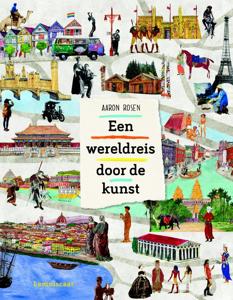 Een wereldreis door de kunst (Hardback)