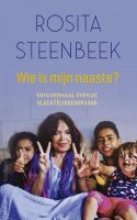 Wie is mijn naaste? - Rosita Steenbeek - ebook - thumbnail