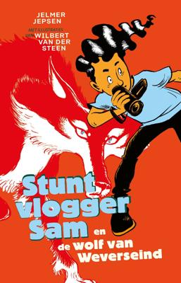 Stuntvlogger Sam en de wolf van Weverseind (Paperback)