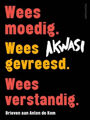 Brieven aan Anton de Kom - Akwasi - ebook