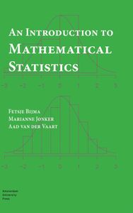 An introduction to mathematical statistics - Fetsje Bijma, Marianne Jonker, Aad van der Vaart - ebook