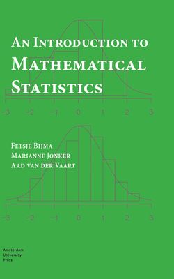 An introduction to mathematical statistics - Fetsje Bijma, Marianne Jonker, Aad van der Vaart - ebook