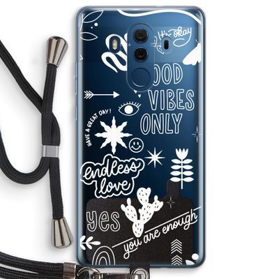 Good vibes: Huawei Mate 10 Pro Transparant Hoesje met koord