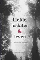 Liefde, loslaten & leven - Elwira van Pijkeren - ebook