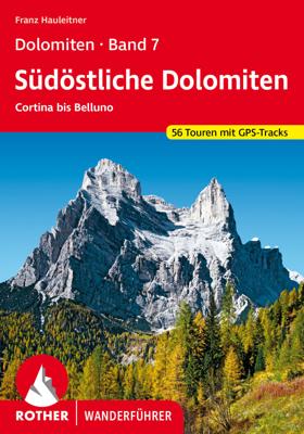 Wandelgids 7 Dolomiten 7 - zuidoost Dolomieten | Rother Bergverlag