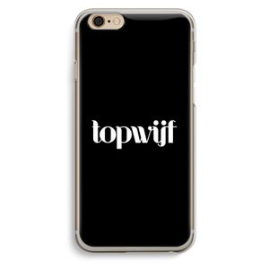 Topwijf Zwart: iPhone 6 / 6S Transparant Hoesje