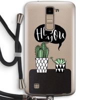 Hey you cactus: LG K10 (2016) Transparant Hoesje met koord