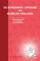 De scheidings-epidemie en bijbelse heelheid (Paperback) De scheidings-epidemie en bijbelse heelheid (Paperback)