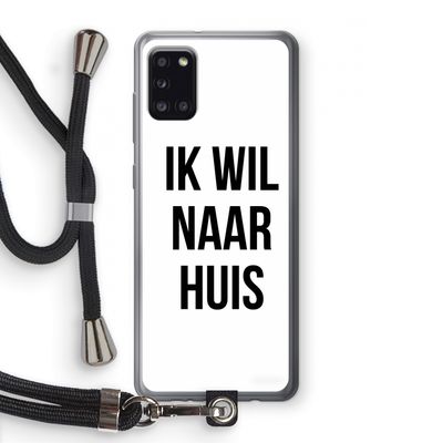 Ik wil naar huis: Samsung Galaxy A31 Transparant Hoesje met koord