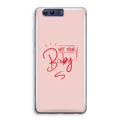 Not Your Baby: Honor 9 Transparant Hoesje