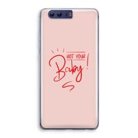 Not Your Baby: Honor 9 Transparant Hoesje