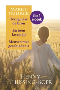 Marjet trilogie - Henny Thijssing-Boer - ebook