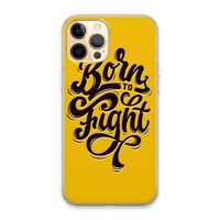Born to Fight: iPhone 13 Pro Max Transparant Hoesje