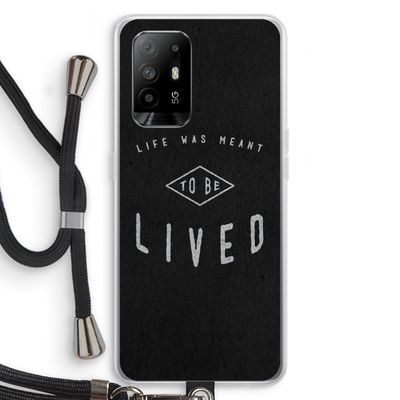 To be lived: Oppo A94 5G Transparant Hoesje met koord